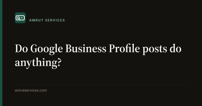 Do Google Business Profile posts do anything?