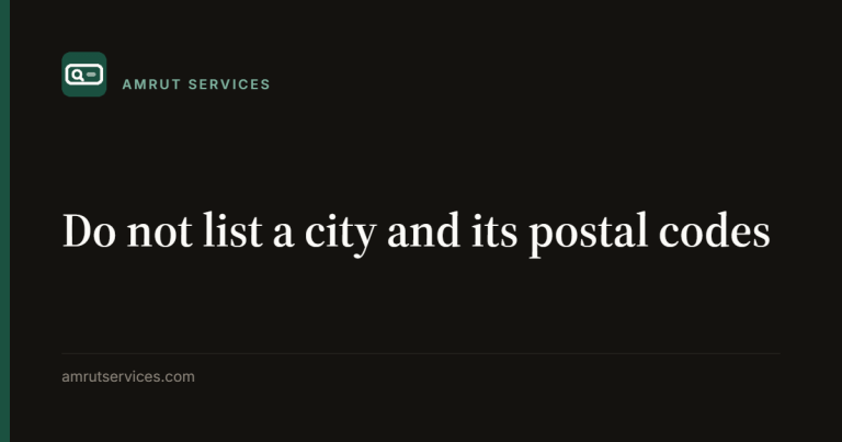 Do not list a city and its postal codes