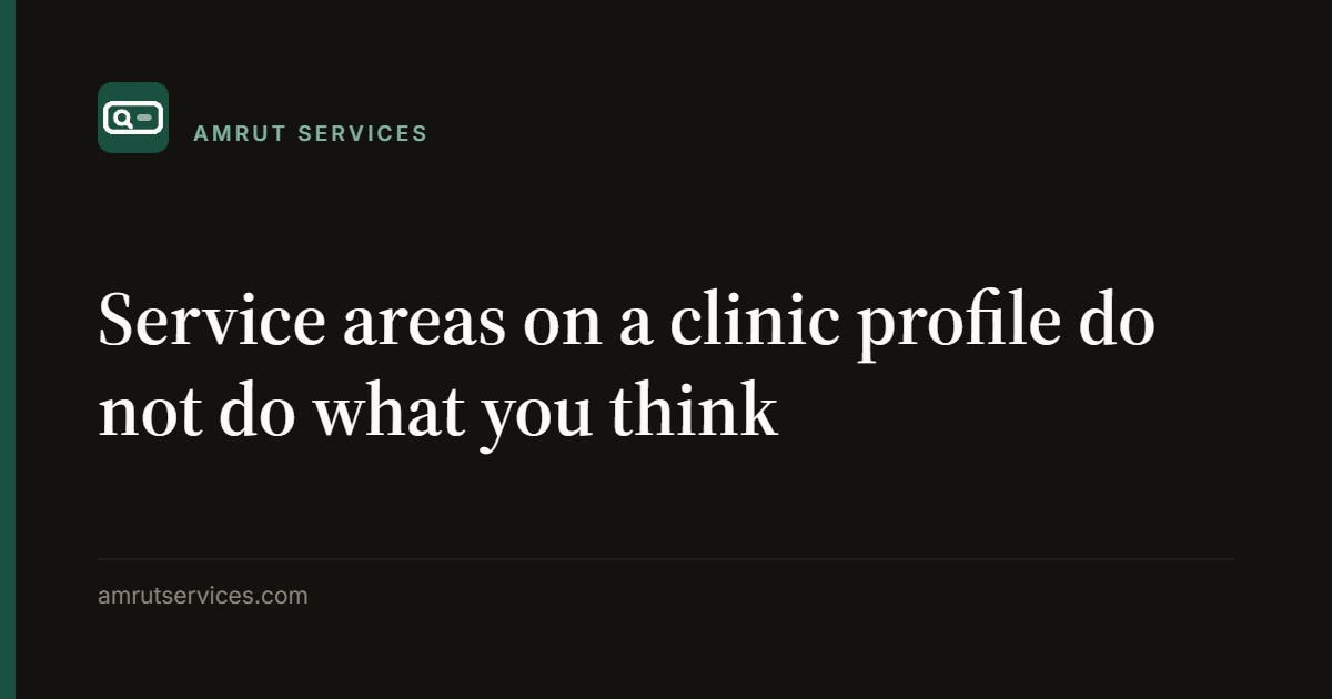 Service areas on a clinic profile do not do what you think