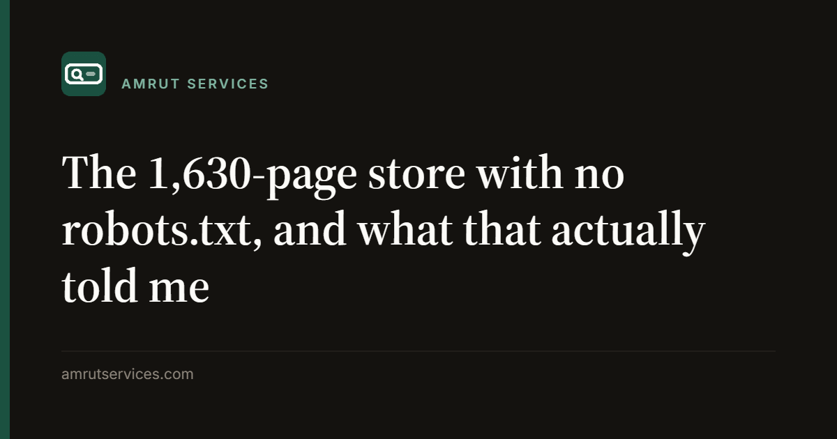 The 1,630-page store with no robots.txt, and what that actually told me