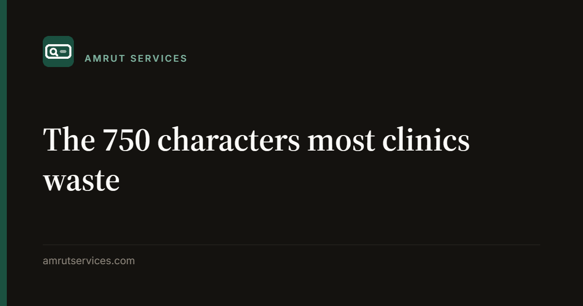 The 750 characters most clinics waste