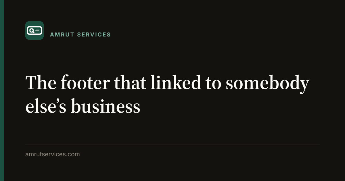 The footer that linked to somebody else’s business