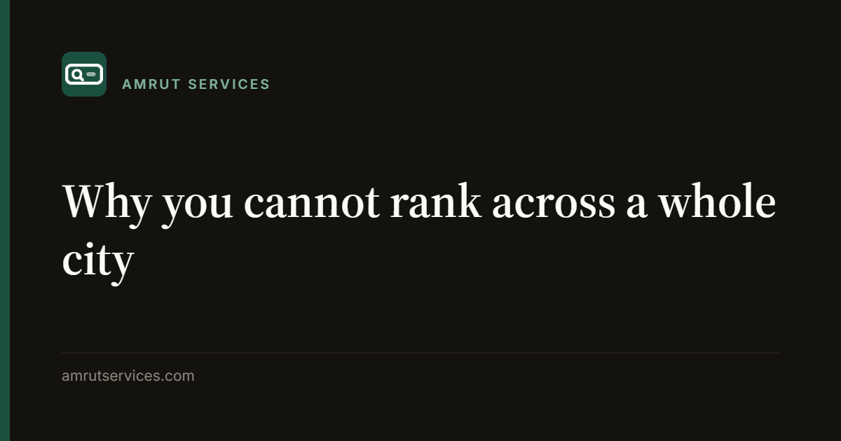 Why you cannot rank across a whole city