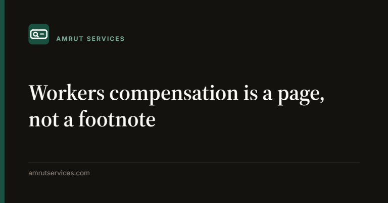 Workers compensation is a page, not a footnote