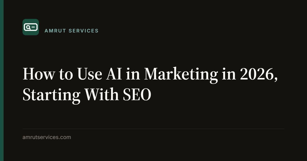How to Use AI in Marketing in 2026, Starting With SEO